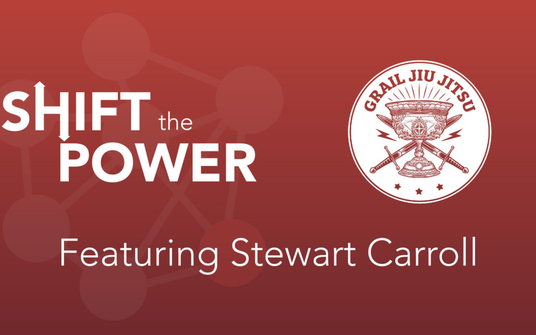 Episode 309: Jiu Jitsu & the Practice of Learning with Stewart Carroll