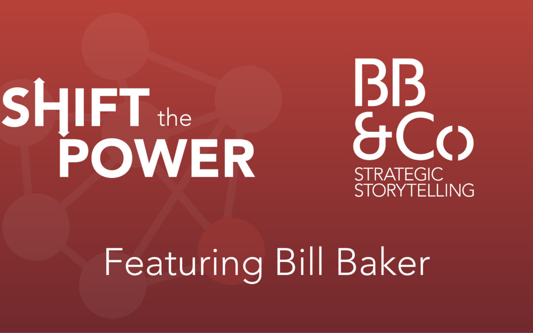 Episode 301: The Power of Strategic Storytelling with Bill Baker